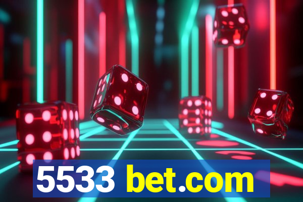 5533 bet.com